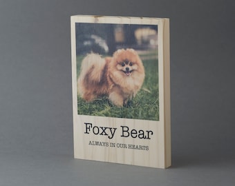 Wood Photo Block with Message, Pet Photo Memorial - Personalized Custom Wood Photo Print on Pine