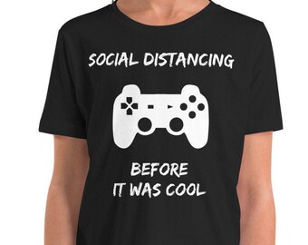 Social Distancing Before It Was Cool, Gamer Introvert Lockdown Edition, Gamer Shirt Gift