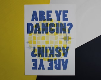 Are Ye Dancin, Are Ye Askin | A3 Risograph Glasgow Scotland Print in Medium Blue and Yellow
