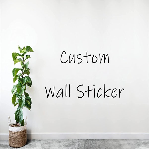 Adesivo murale personalizzato Quote Decal Vinyl - crea il tuo - design personalizzato - asilo nido, camera da letto, cucina, regalo d'arte del bagno