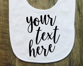 Personalized Baby Bib - Photo Prop - Baby Bib - Baby Boy - Baby Girl - Baby Shower Gift - Gift - Create Your Own