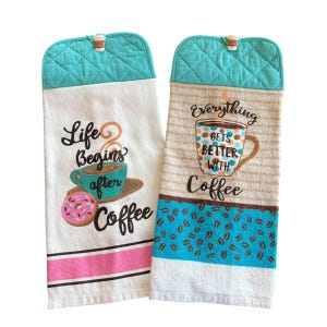 May include: Two kitchen towels with coffee-themed designs. One towel features the text "Life Begins after Coffee" with a coffee cup and donut. The other towel has the text "Everything Gets Better With Coffee" with a coffee cup design.