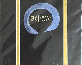 Hand-Painted, ORIGINAL Metallic Enso, Believe, by Joanne Fink of Zenspirations®, 5 x 7, double matted, Inspirational Art Gift
