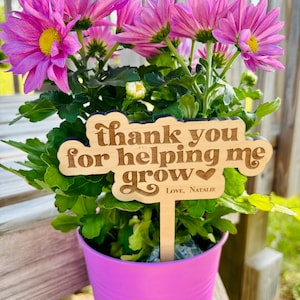 Personalized Wooden Plant Stake: Teacher Appreciation Gift