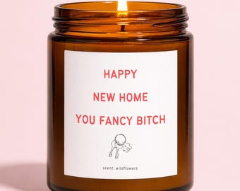 Funny New Home Candle, Rude Housewarming Gift for Friend or Sister, Cheeky New Home Gift, Unique Housewarming Present, Soy Candle