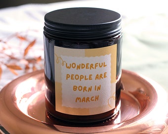 March Birthday Gift Candle, Wonderful People Are Born In March, Includes Gift Box & Matches