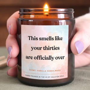 Funny 40th Birthday Candle: Smells Like Your Thirties Are Over, Soy Wax