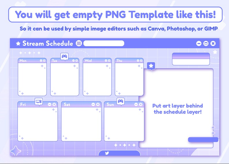May include: A purple and white digital planner template with a grid layout and a blank space for each day of the week. The template includes icons for a video camera, a game controller, and a star. The text "Stream Schedule" is at the top of the template.