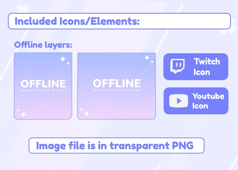 May include: Two purple and pink gradient offline screens with the word "OFFLINE" in white text.  A purple button with a white Twitch icon and the text "Twitch Icon". A purple button with a white YouTube icon and the text "YouTube Icon". The text "Image file is in transparent PNG" is below the buttons.
