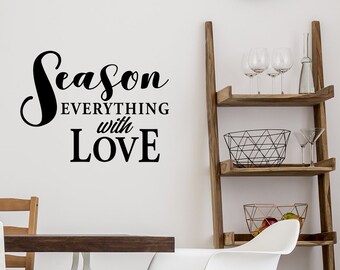 Season Everything With Love | Wall Decal | Vinyl Decal | Kitchen Wall Decal | Kitchen Wall Art | Wall Sticker | Pantry Decal