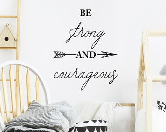Be Strong And Courageous | Wall Decal | Vinyl Decal | Nursery Wall Decal | Kids Room Wall Art | Christian Wall Decal | Bible Verse Wall Art
