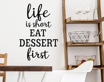 gift for baker eat dessert first, housewarming gift Life is short engagement gift kitchen wall art kitchen decor dining room decor