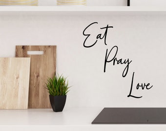Eat Pray Love Kitchen Quote Phrase Wall Sticker Vinyl Decal Mural Art Decor EH4512