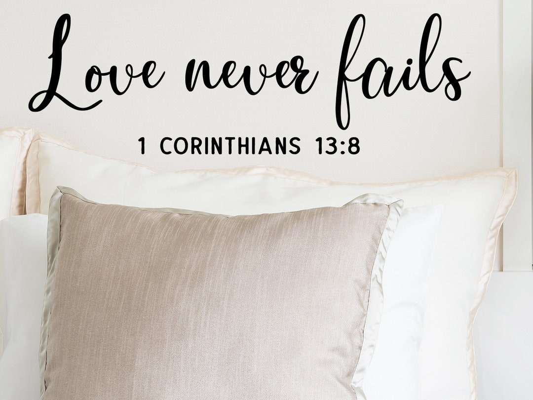 Love Never Fails Wall Decal Vinyl Decal 1 Corinthians 13 Christian Wall