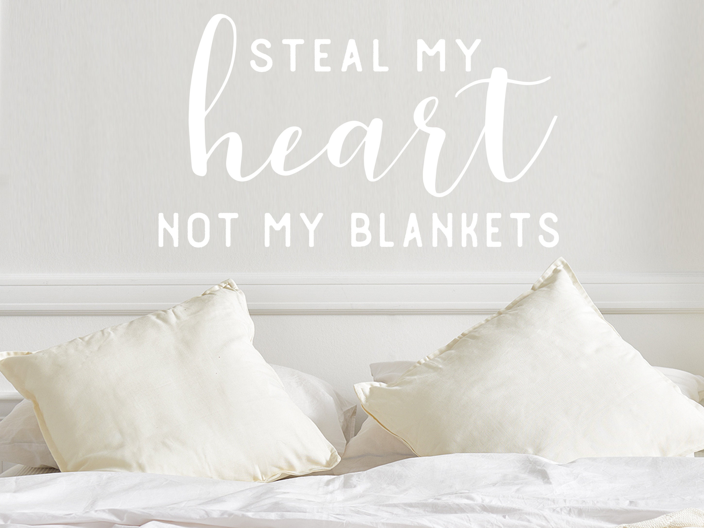 Steal My Heart Not My Blankets Wall Decal Vinyl Decal Etsy Steal my heart not my blankets wall decal vinyl decal etsy
