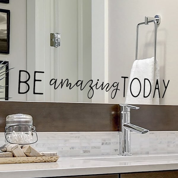 Be Amazing Today | Mirror Decal | Mirror Sticker | Bathroom Wall Decals | Inspirational Quote | Wall Sticker | Vinyl Decal