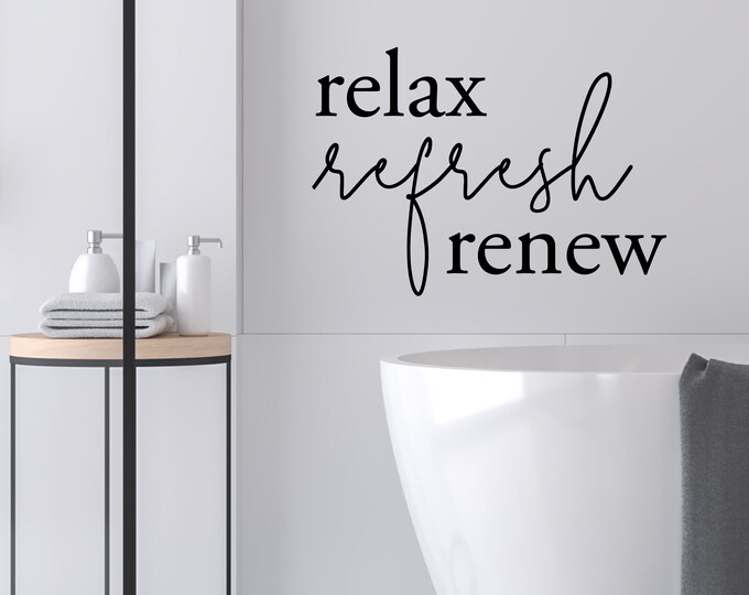 Bathroom Sign Relax Refresh Renew Wall Decal Bath Sign Spa Etsy