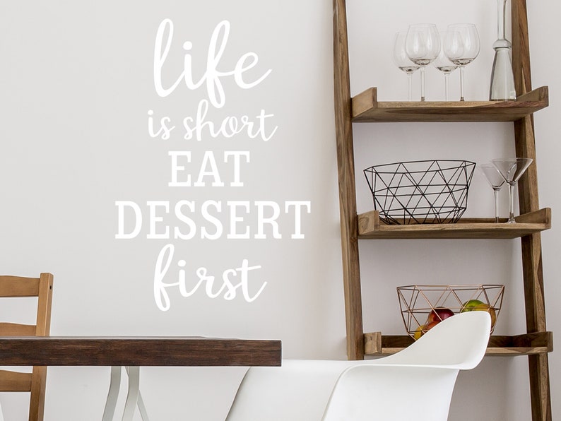 Kitchen Wall Art Kitchen Wall Decal Vinyl Decal Life Is Short Eat Dessert First Funny Wall Decal Funny Kitchen Sign Wall Decal