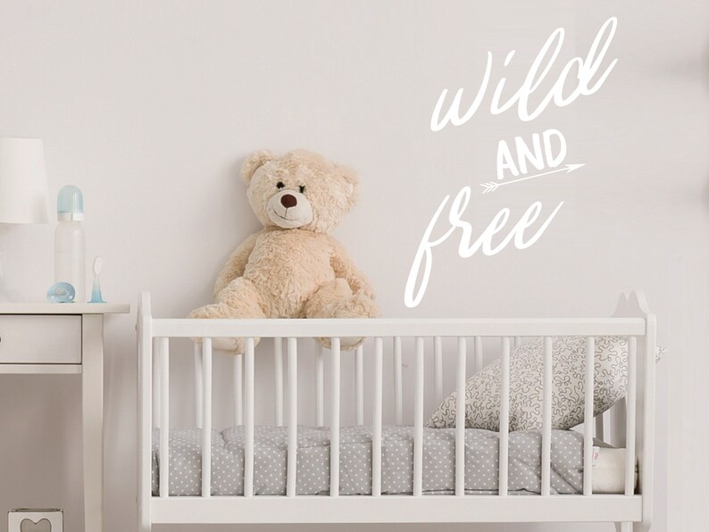 Wild and Free Decal Nursery Wall Decal Wall Decal Vinyl Decal Nursery Decal Wild and Free Wall Sticker Wild and Free Sign