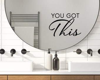 You Got This Script | Wall Decal | Vinyl Decal | Bathroom Wall Decal | Bathroom Wall Sticker | Wall Sticker |Bathroom Decor |Bathroom Mirror