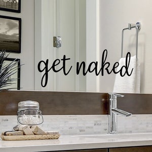 Get Naked | Mirror Decal | Mirror Sticker | Get Naked Decal | Bathroom Wall Decals | Funny Bathroom Signs | Vinyl Decal | Wall Decal