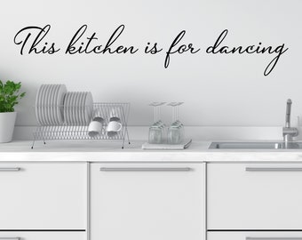 This Kitchen Is For Dancing Cursive | Wall Decal | Kitchen Wall Decal | Kitchen Wall Art | Vinyl Decal | Wall Sticker | Kitchen Wall Decor