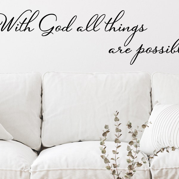 With God All Things Are Possible Cursive | Wall Decal | Living Room Wall Decal | Wall Sticker | Living Room Wall Decor | Wall Lettering
