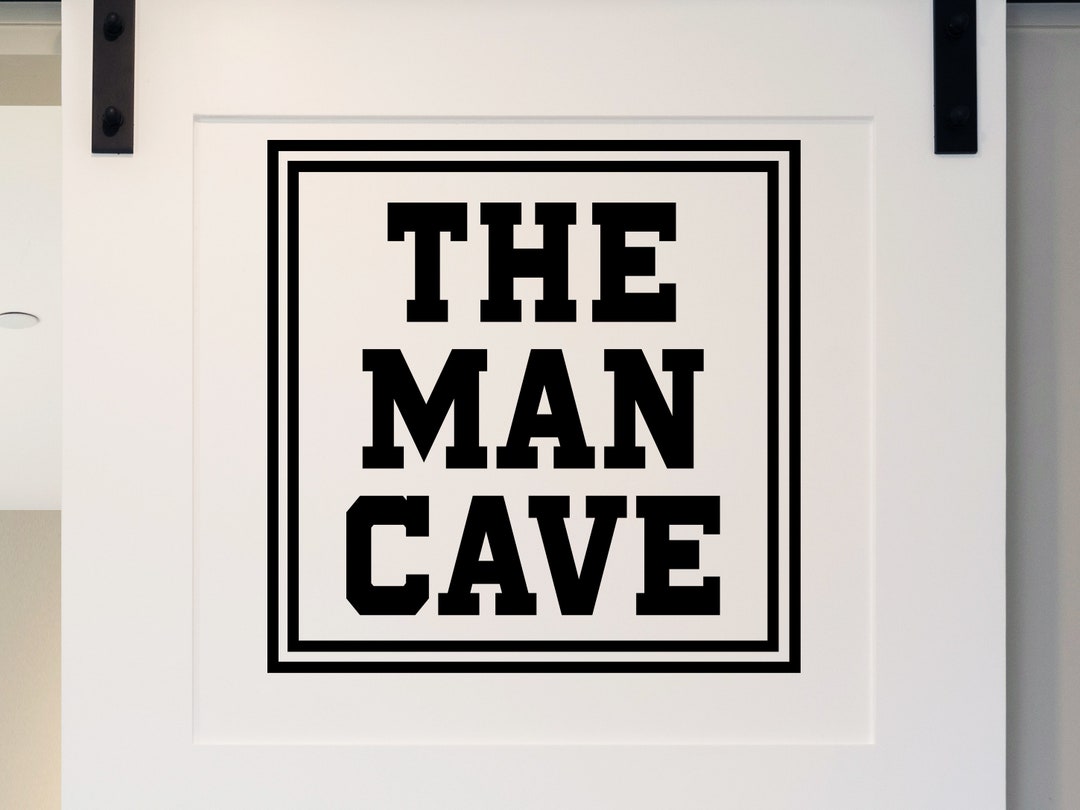 The Man Cave Wall Decal Vinyl Decal Door Decal Man Etsy