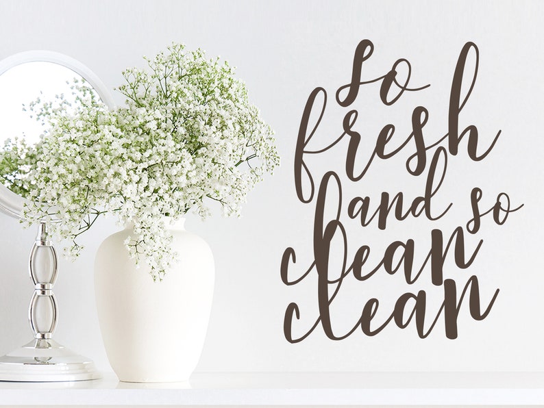 So Fresh And So Clean Clean Wall Decal Vinyl Decal Etsy