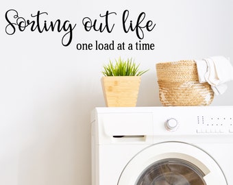 Sorting Out Life One Load At A Time Cursive | Wall Decal |Laundry Room Decal | Wall Sticker | Laundry Room Decor | Laundry Sticker