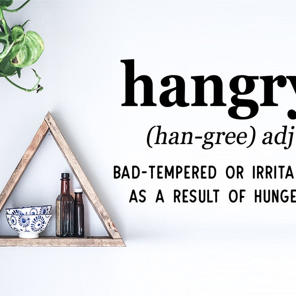 Hangry | Hangry Definition | Wall Decal | Vinyl Decal | Kitchen Wall Decal | Kitchen Wall Art | Funny Kitchen Signs | Funny Wall Decal