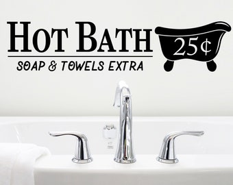 Hot Bath 25 Cents Soap And Towels Extra | Wall Decal | Vinyl Decal | Bathroom Wall Decals | Bathroom Signs | Wall Sticker | Vinyl Sticker