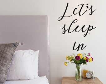 Let's Sleep In | Wall Decal | Vinyl Decal | Bedroom Wall Decal | Bedroom Wall Art | Master Bedroom Decal | Bedroom Wall Decor | Wall Sticker