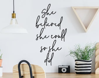 She Believed She Could So She Did | Wall Decal | Vinyl Decal | Office Wall Decal | Office Art | Motivational Decal | Inspirational Decal