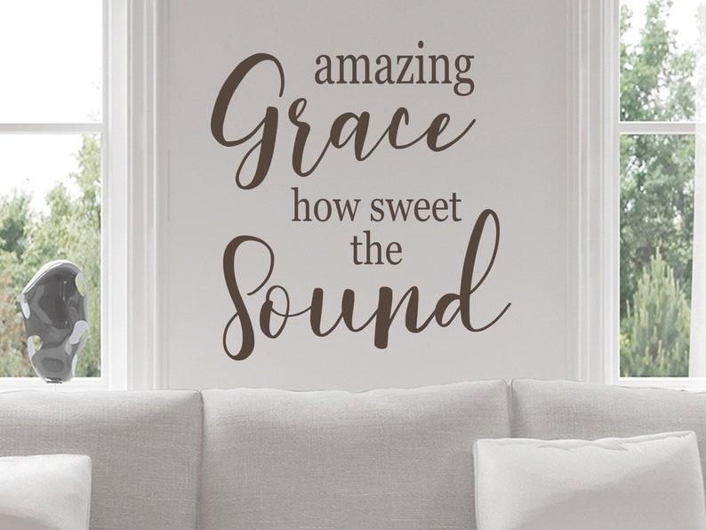 Amazing Grace How Sweet the Sound Wall Decal Vinyl Decal Etsy