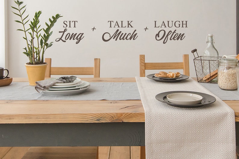 Sit Long Talk Much Laugh Often Wall Decal Dining Room Art Kitchen Vinyl Sticker