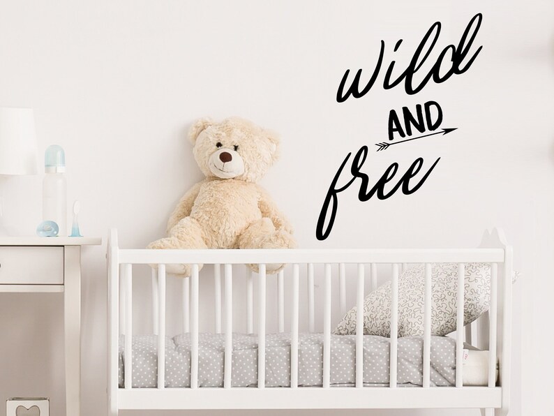 Wild and Free Decal Nursery Wall Decal Wall Decal Vinyl Decal Nursery Decal Wild and Free Wall Sticker Wild and Free Sign