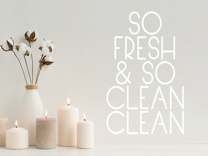 So Fresh and so Clean Clean Wall Decal Vinyl Decal Etsy