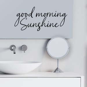 Good Morning Sunshine Cursive | Wall Decal | Vinyl Decal | Bathroom Wall Decal | Bathroom Wall Sticker | Wall Sticker | Bathroom Decor