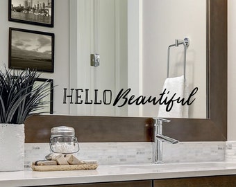 Hello Beautiful | Hello Beautiful Decal | Wall Decal | Vinyl Decal | Mirror Decal | Mirror Sticker | Girls Room Sign | Bathroom Wall Decals
