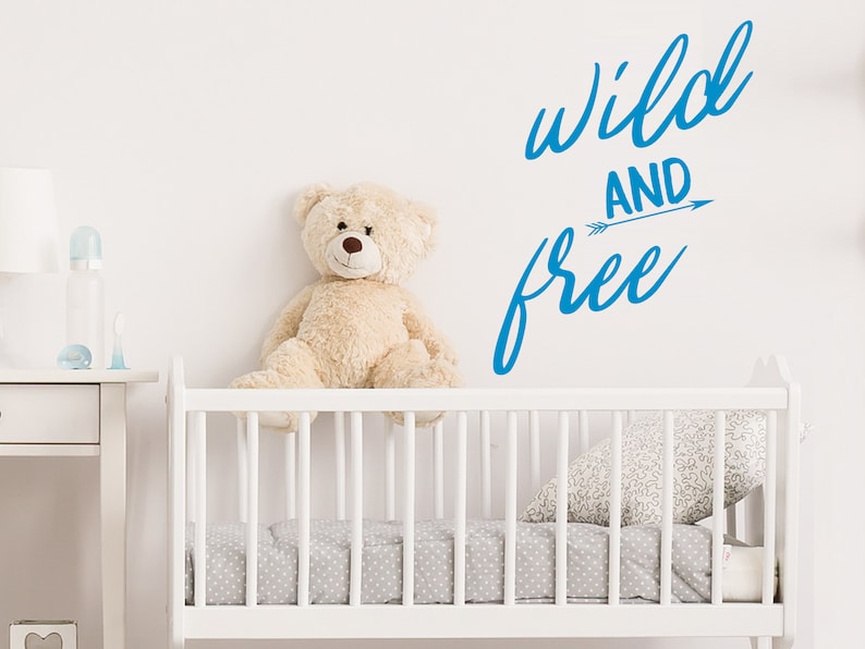 Wild and Free Decal Nursery Wall Decal Wall Decal Vinyl Decal Nursery Decal Wild and Free Wall Sticker Wild and Free Sign