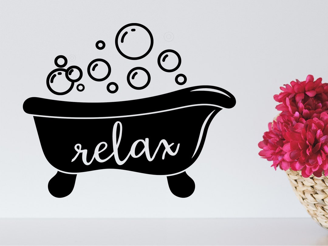Relax Wall Decal Relax Wall Decal Relax Sign Bathtub Etsy