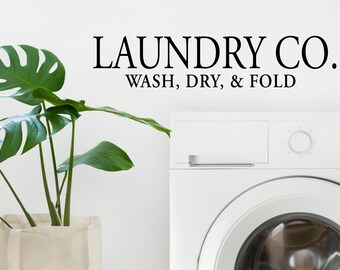 Laundry Co. Wash, Dry and Fold | Wall Decal | Laundry Room Decal | Laundry Room Sign | Wall Sticker | Laundry Room Decor | Laundry Sticker