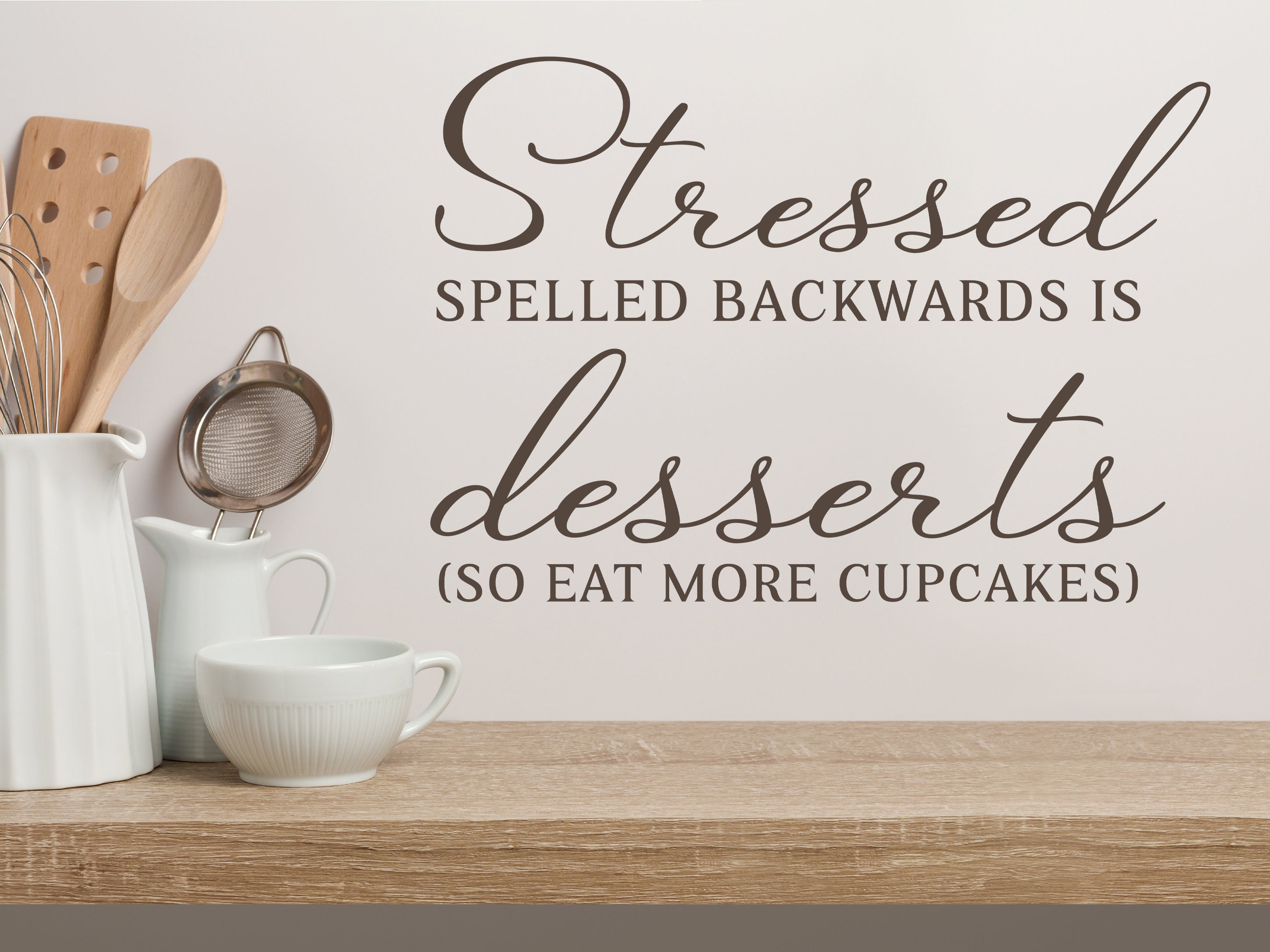 Stressed Spelled Backwards is Desserts so Eat More Cupcakes Etsy