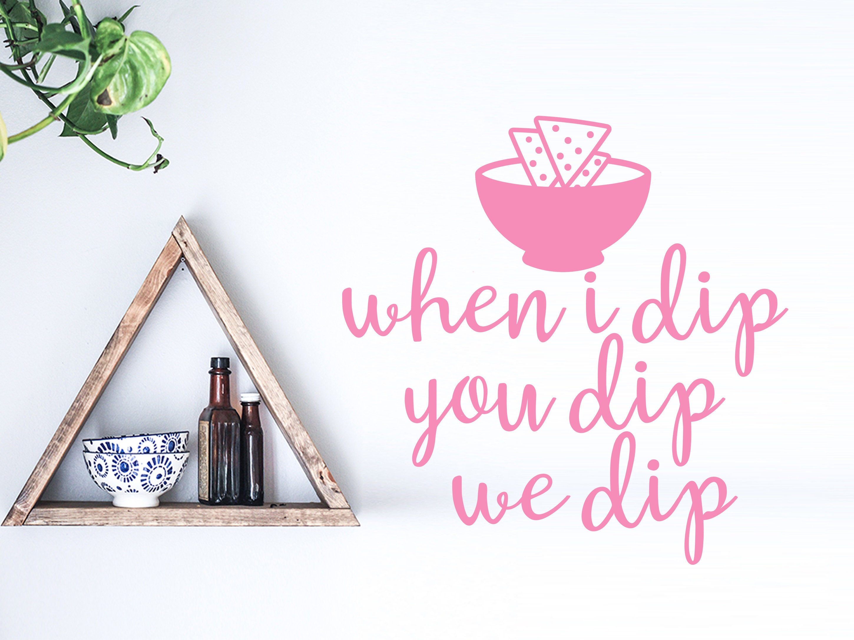 When I Dip You Dip We Dip Wall Decal Vinyl Decal Kitchen Etsy
