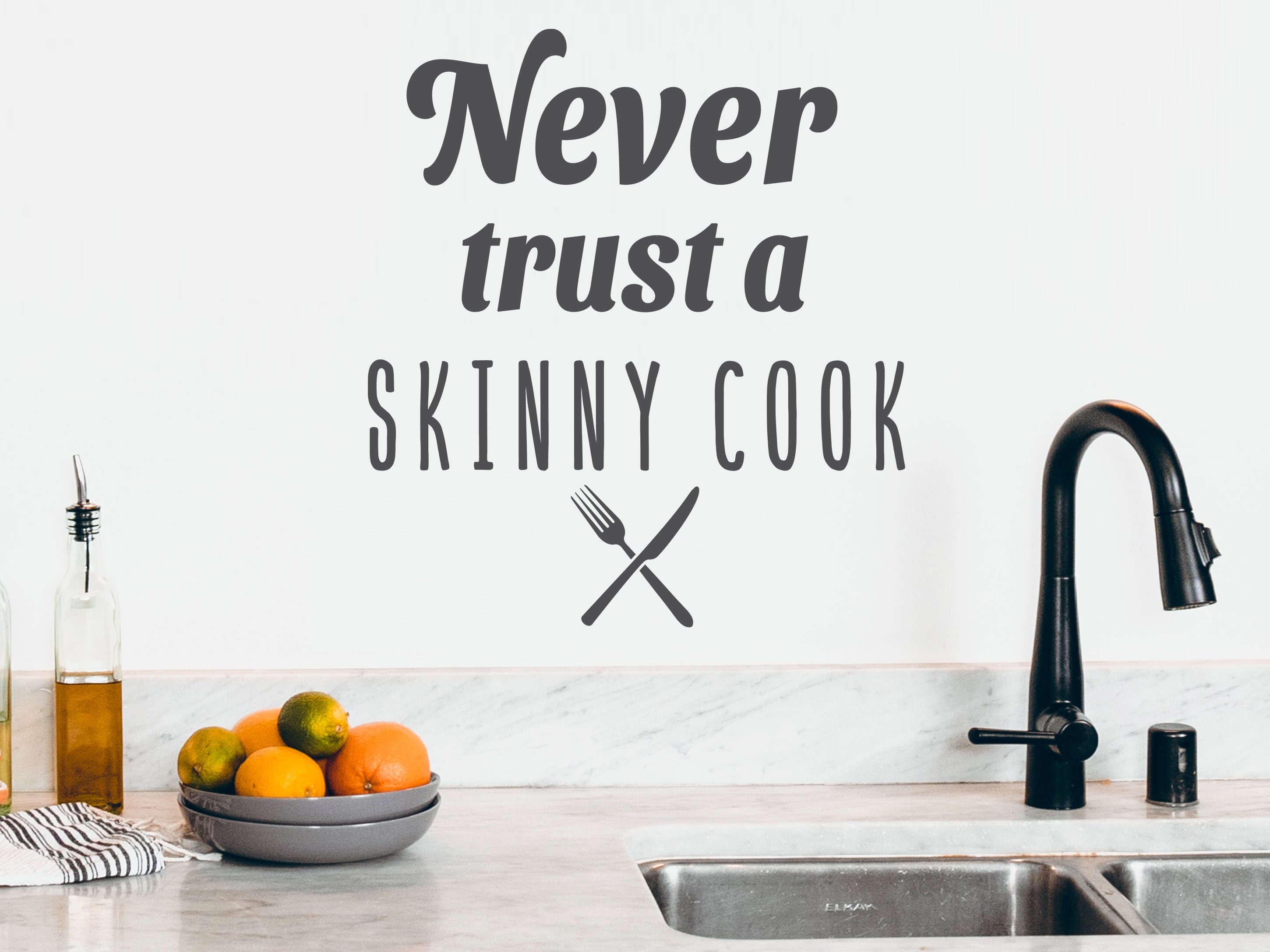Never Trust A Skinny Cook Wall Decal Vinyl Decal Kitchen Etsy