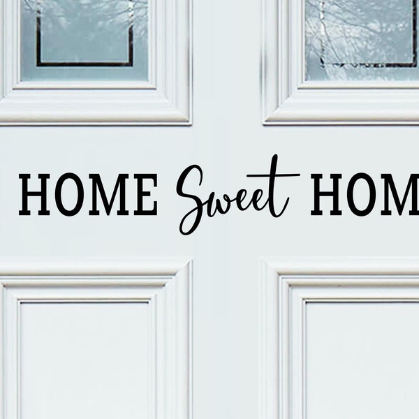 Home Sweet Home | Vinyl Decal | Front Door Decal | Front Door | Door Decal | Front Door Sign | Door Sign | Farmhouse Decal