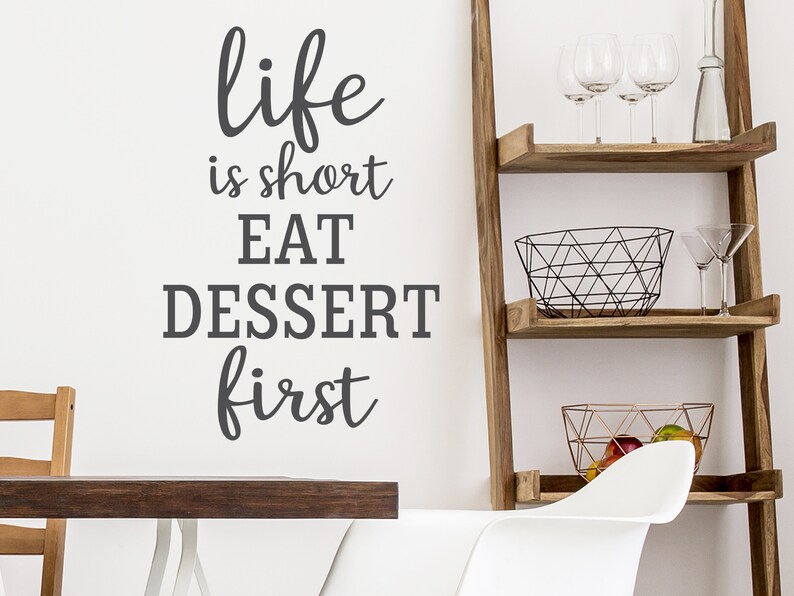 Kitchen Wall Art Kitchen Wall Decal Vinyl Decal Life Is Short Eat Dessert First Funny Wall Decal Funny Kitchen Sign Wall Decal