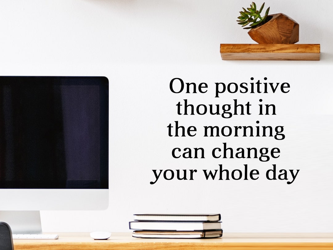 One Small Positive Thought in the Morning Print Wall Decal Vinyl Decal ...