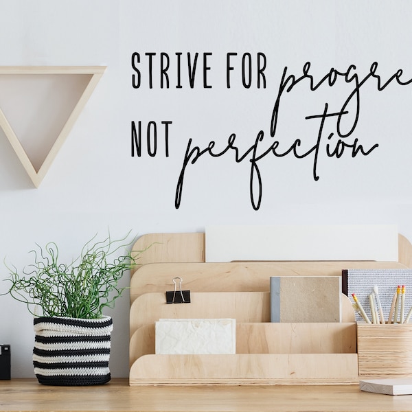 Strive For Progress Not Perfection | Wall Decal | Vinyl Decal | Office Wall Decal | Office Art | Motivational Decal | Inspirational Decal